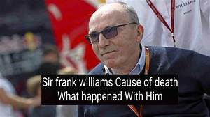 What Happened to Sir Frank Williams? Net Worth – Death from Crash Accident