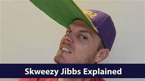 What Is Skweezy Jibbs’s Real Name? Everything to Know About