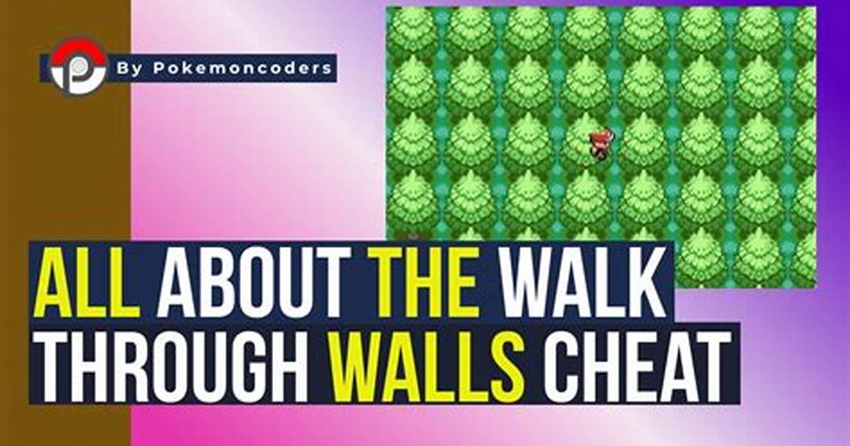 What Is the Cheat Code of Walk Through Walls in Pokemon Glazed