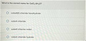 What Is the Correct Name for Cocl2 6H2O