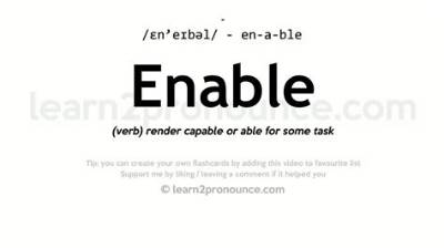 What Is the Definition of Enable