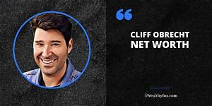 What’s Cliff Obrecht Net Worth? His Salary and Earning Explored