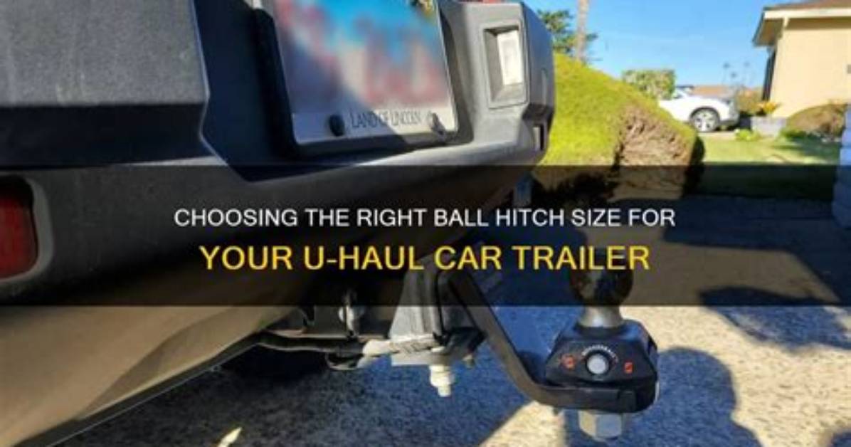 What Size Ball for Uhaul Trailer