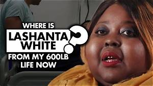 Where Is Lashanta White from 600 Lb Life? Fans Are Curious About What Happened to Her