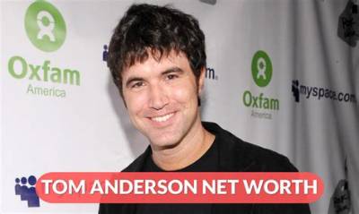 Where Is Tom Anderson, How Much Is He Worth and What Happened to Myspace?