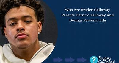 Who Are Braden Galloway Parents Derrick Galloway and Donna Carr? Brother Brevin Galloway