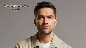 Who Is Alfonso Herrera? Find Net Worth, Quote, Awards, Fact, Wiki