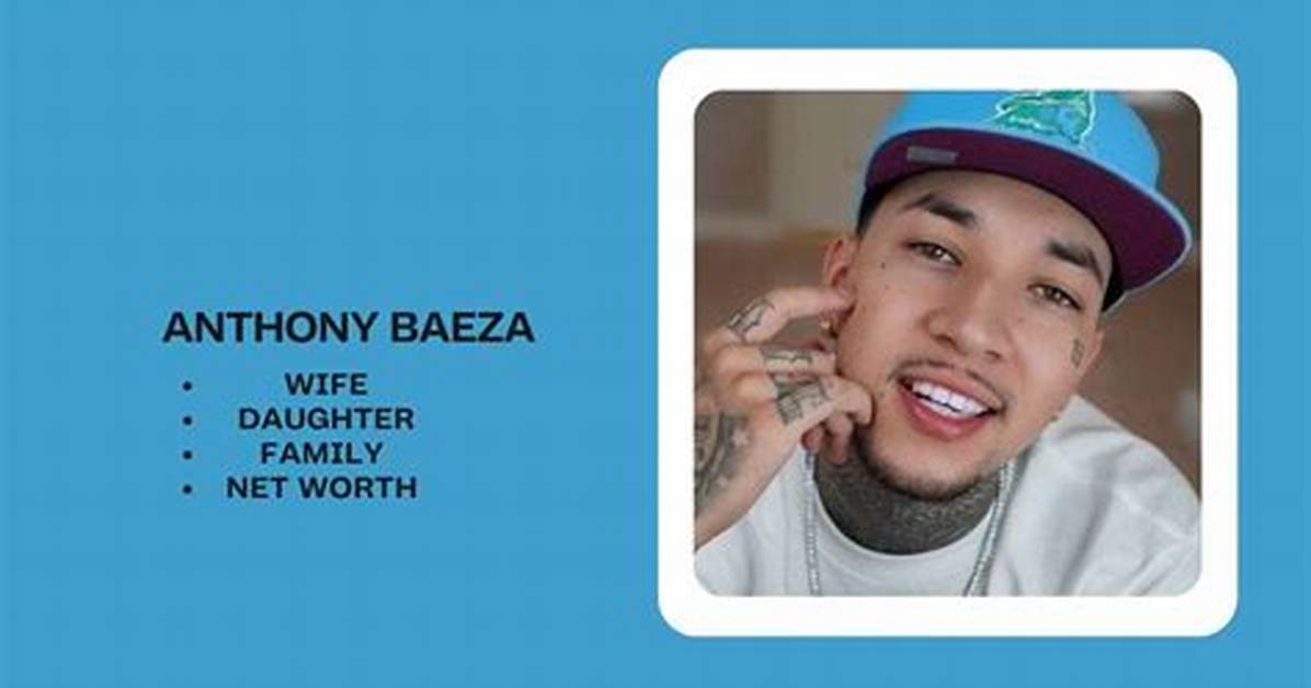 Who Is Baeza Baby Momma? Anthony Baeza Daughter and Family- Why Is He Locked Up