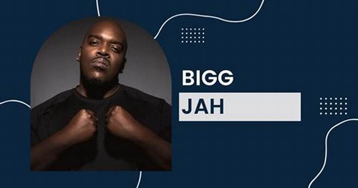 Who Is Bigg Jah? Bigg Jah Bio, Age, Height – Cast Members