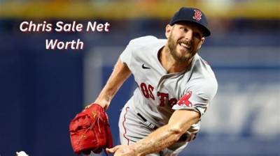 Who Is Chris Sale? See Net-Worth, Quote, Awards, Fact, Wiki