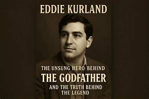 Who Is Eddie Kurland from Godfather the Offer? What to Know About the Actor