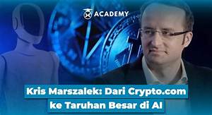 Who Is Kris Marszalek? Details on Crypto. Com Ceo