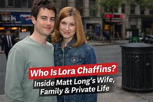 Who Is Lora Chaffins? Learn About Matt Long’s Wife