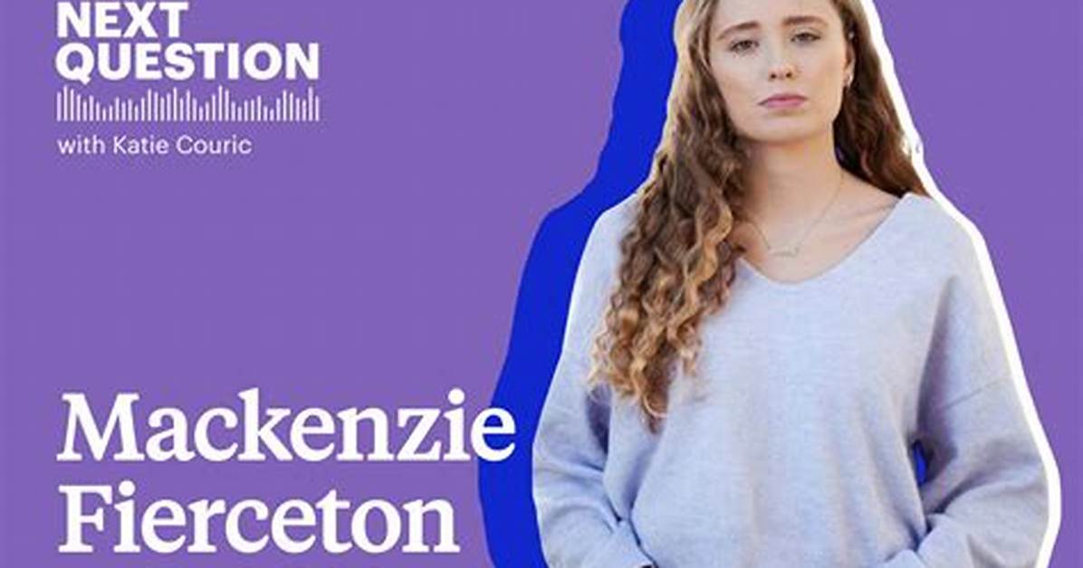 Who Is Mackenzie Fierceton? Meet Mother Father and Radiologist Parents