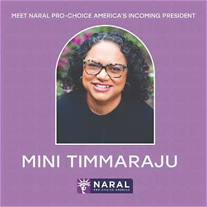 Who Is Mini Timmaraju? Naral Pro-Choice America President Speaks on the Abortion Case Issue