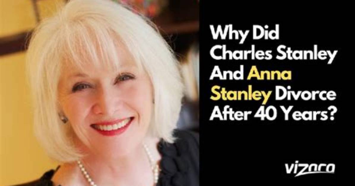 Who Was Anna Stanley, Dr. Charles Stanley’s Ex-Wife?