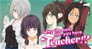 Why the Hell Are You Here Teacher Uncensored