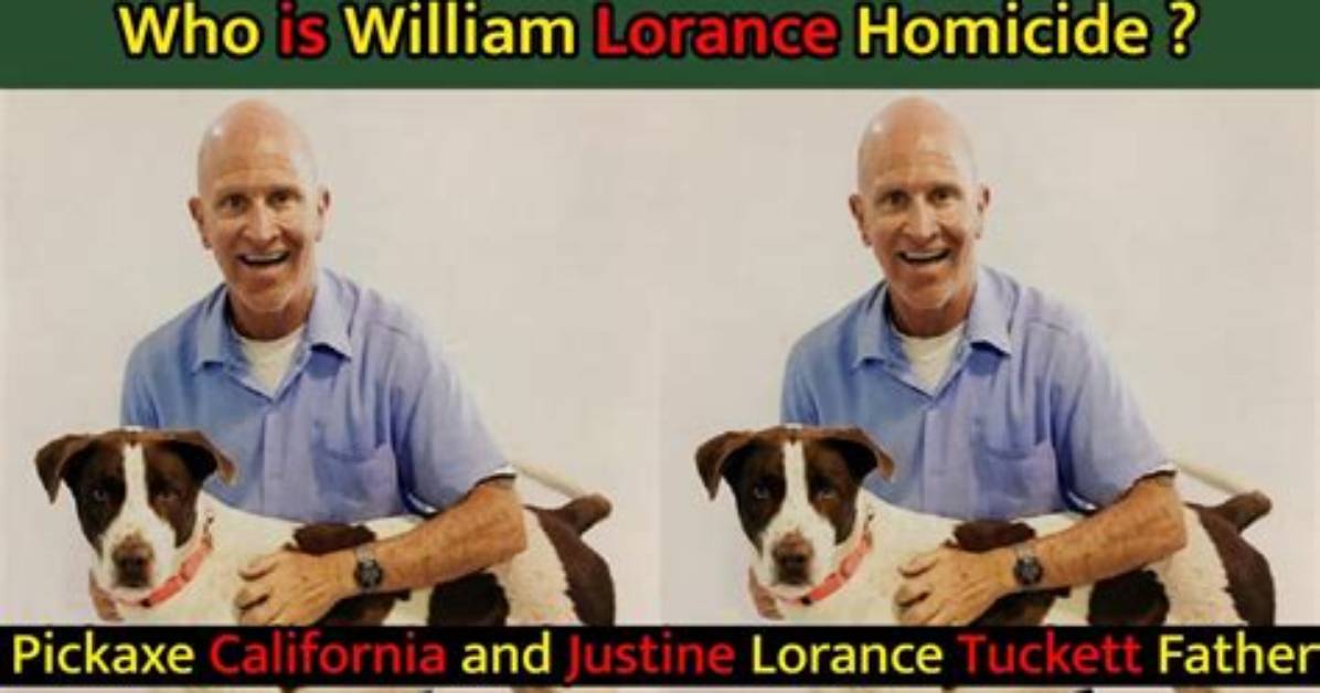 William Lorance Pickaxe Murder – Is Justine Lorence Tuckett Father in Prison? Details to Know