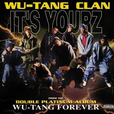 Wu-Tang Clan’s It’s Yourz Lyrics