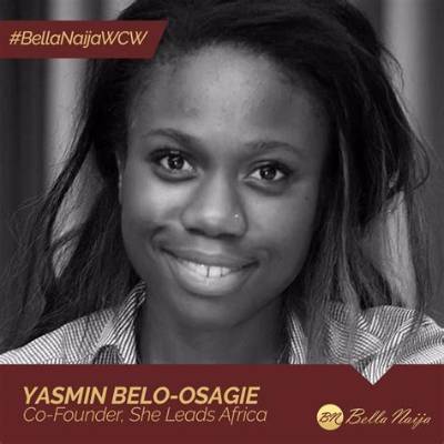 Yasmin Belo-Osagie’s Biography, Net Worth, Fact, Career, Awards and Life Story