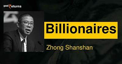 Zhong Shanshan’s Net Worth, Biography, Career, Awards, Fact and Life Story